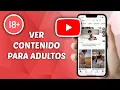 Como ver contenido para adultos en YouTube