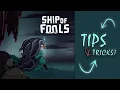 USEFUL Tips Tricks for beginner players Ship Of Fools