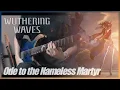 Download Lagu Wuthering Waves /Ode to the Nameless Martyr (Guitar Cover)