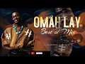 BEST OF OMAH LAY Mix 2024 by Dj Kingbangs (Understand, Holy Ghost, Soso, Infinity & many more)