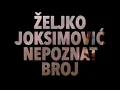 Lagu Željko Joksimović - Nepoznat broj | (Official Lyric Video)