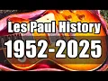 Les Paul Models You Should Know 1952-2025