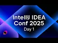 IntelliJ IDEA Conf 2025 Day 1