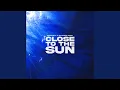 Lagu Close To The Sun