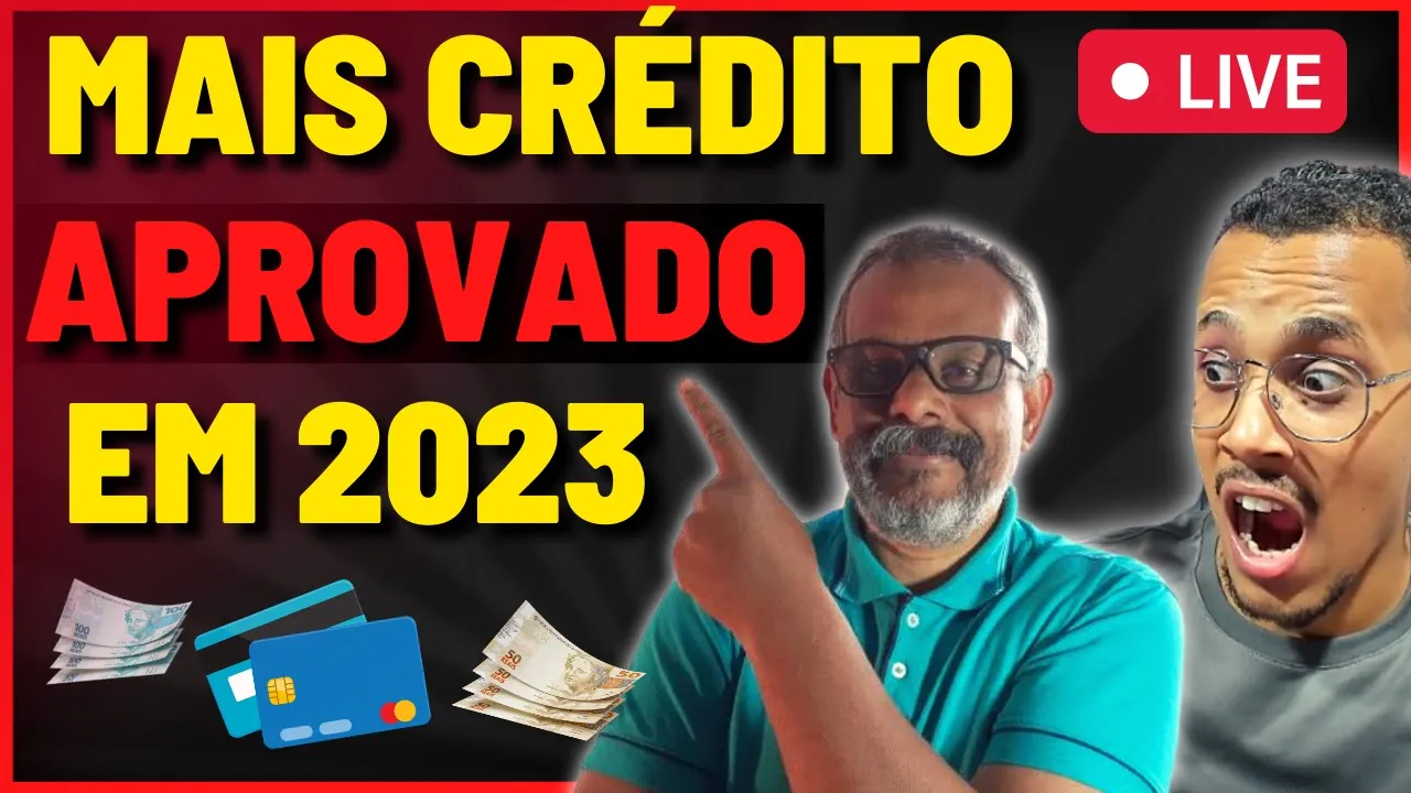 ATENÇÃO! 2023 VAI TER MAIS CARTÕES APROVADO E EMPRÉSTIMO PARA OS BRASILEIROS | AO VIVO