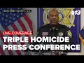 3 people found dead in North Carolina home Press Conference
