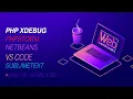 php xdebug phpstorm netbeans vs code sublime text