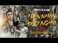 Download Lagu PHIM CA NHẠC || TRÊN NHÂN DƯỚI NGHĨA || LEE KEN || VŨ THỌ - HOÀNG ANH TIGER - LONG NAM - TẤN ĐẠT