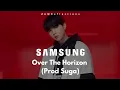Samsung Over The Horizon (Prod Suga of BTS) [RINGTONE]