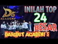 TOP 24 BESAR ‼️ NAMA PESERTA DANGDUT ACADEMY 5