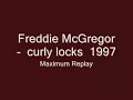 Freddie McGregor    curly locks  1997