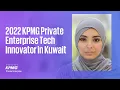 2022 KPMG Global Tech Innovator in Kuwait