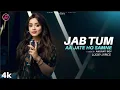 Download Lagu JAB TUM AA JATE HO SAMNE. ANURATI ROY SONG. FEMALE VERSION. LYRICS.