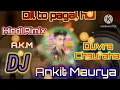 dil_to_pagal_hai_mp3_hindi_gana_ dj Ankit ANK duvra chauraha manjhanpur up73