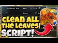 Clean All The Leaves SCRIPT - Auto Collect Auto Sell Auto Win Rare Leaves Mobile PC NO KEY