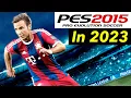 PLAYING PES 2015 AGAIN IN 2023… 😅