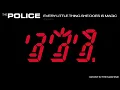 The Police - Every Little Thing She Does Is Magic (All Versions)