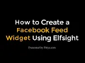 How to Create Facebook Feed Widget for Your Website