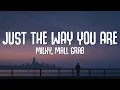 Lagu Milky x Mall Grab - Just The Way You Are (Lyrics)