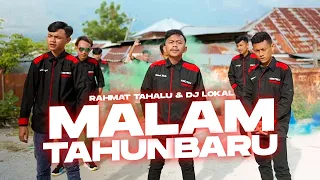 Rahmat Tahalu - MALAM TAHUN BARU (Official Music Video) ft. DJ Lokal