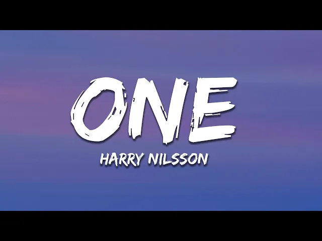 Download MP3 Harry Nilsson - One (Lyrics) | One is the loneliest number