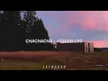 CHACHACHA - JOSEAN LOG (LETRA)