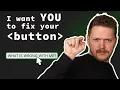 Are we implementing Buttons WRONG
