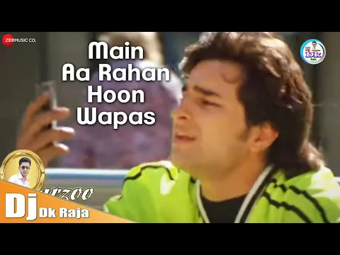 Download MP3 Main Aa Rahan Hoon (Aarzoo) Dj Dk Raja