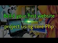 Web Development using PHP and MySQL - Part 1 Project setup Database Creation Template Cutting