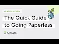 Arkus Lunch Learn The Quick Guide to Going Paperless