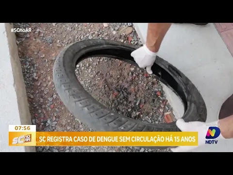 SC registra caso de dengue sem circulação há 15 anos no Estado