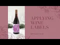 How to apply custom labels onto your wine bottles - advice tips
