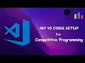 How I set up my Mac and VS Code for Competitive Programming also valid for Windows