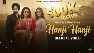 hanji hanji gurlez akhtar x harneet annie rana bai g g paul films new punjabi song 2026