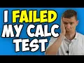 I FAILED a Calculus Test Don t make my mistakes