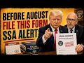 The 1 Form That Cuts Your August Social Security Check 92 of Seniors Have Never Filed It