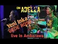 Download Lagu Gede Roso - Yeni Inka - Om Adella Live Ambarawa