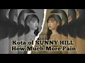 Download Lagu Kota of SUNNY HILL – How Much More Pain [OST Lie After Lie Part 6]