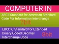 COMPUTER ASCII CODE EBCDIC CODE AMERICAN STANDARD CODE FOR INFORMATION INTERCHANGE EXTENDED