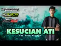 DJ KESUCIAN ATI - FAREL PRAYOGA FULL BASS DJ FAIDH FIDHONI