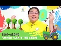 Sing A-Long The Farmer plants the Seeds
