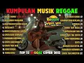 Lagu Reggae Terbaru 2025 Full Album 🎧 Lagu Hits Spotify Indonesia | Musik Cover Santai
