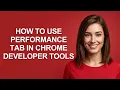 How to Use Performance Tab In Chrome Developer Tools - AshleyHowTo