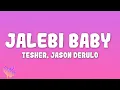 Download Lagu Tesher, Jason Derulo - Jalebi Baby