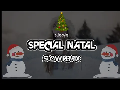 Download MP3 Slow remix Special Natal - fandho rmxr x Bala Keban x rizko gazege