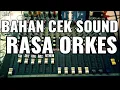 (BAHAN CEK SOUND)Rasa Orkes‼️🎧Tembus 1K🎬Views😃