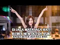 Download Lagu DJ JAGA MATA JAGA HATI REMIX NEW DUTCH ASIK | JUNGLE DUTCH