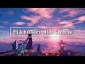 Download Lagu YB \u0026 Heiakim and Wendy \u0026 Heakim - Hello Goodbye REMIX【 1 - Hour \u0026 Lyrics 】