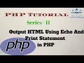 PHP Tutorial For Beginners Series - 11 Output HTMLl Using Echo And Print Statement