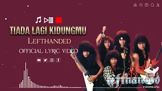 lefthanded tiada lagi kidungmu official lyrics video